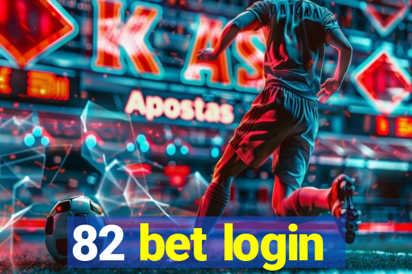 82 bet login